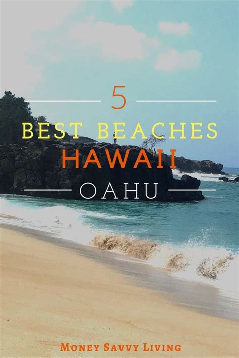 Best Beaches In Hawaii Money Savvy Living Hawaii Beaches Best