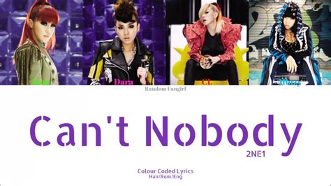 2ne1 투애니원 Cant Nobody Colour Coded Lyrics Hanromeng Youtube