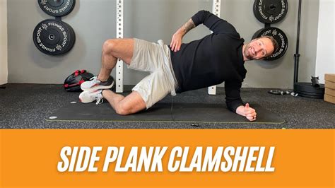 The Side Plank Clamshell Exercise Improving Core And Hip Strength For