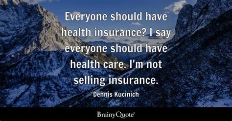 Health Insurance Quotes - BrainyQuote