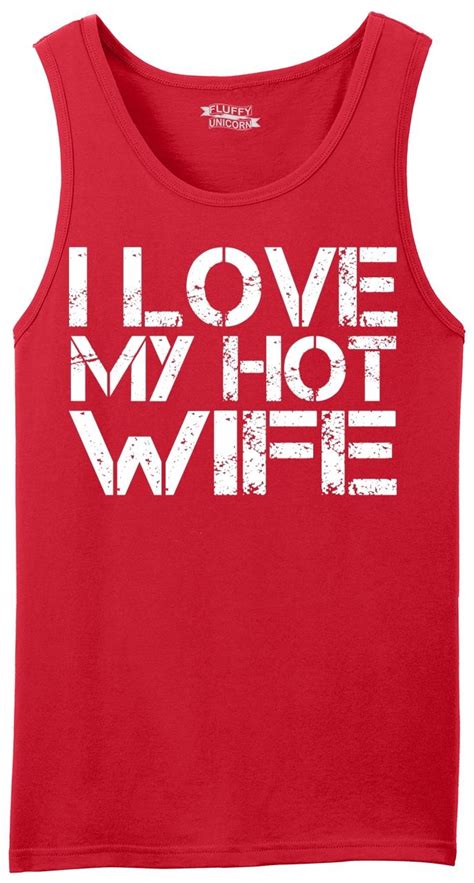 I Love My Hot Wife Mens Tank Top Funny Valentines Day T Sleeveless