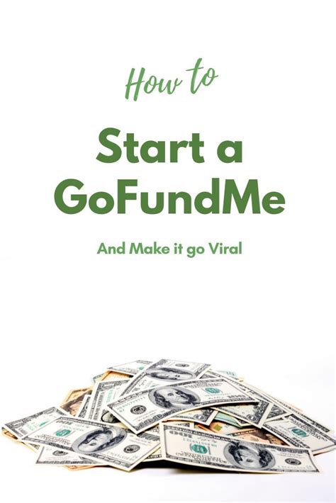 How To Create A Compelling Gofundme Page And Make It Go Viral Go