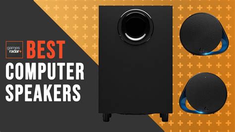 Best Computer Speakers 2023 The Clearest Sounding Picks For Your Pc