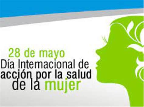 Día Internacional De Acción Por La Salud De Las Mujeres Cadena Nueve Diario Digital