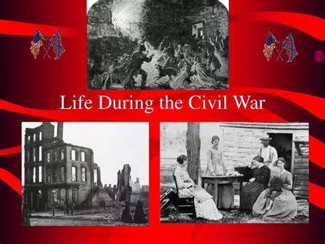 Ppt Life During The Civil War Powerpoint Presentation Free Download