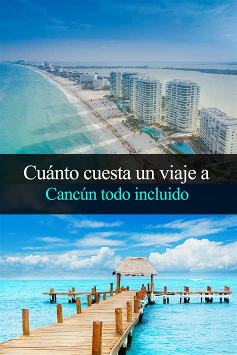 ¿cuánto Cuesta Un Viaje A Cancún Todo Incluido Tips Para Tu Viaje