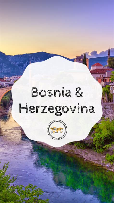 Descubre Todos Los Rinconces De Bosnia And Herzegovina Traveladdict