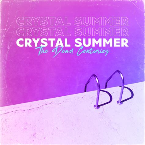 Beat The Heat With The Dead Centuries New Summer Single “crystal