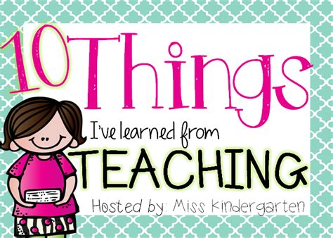 10 Things Ive Learned From Teaching Linky Party Miss Kindergarten
