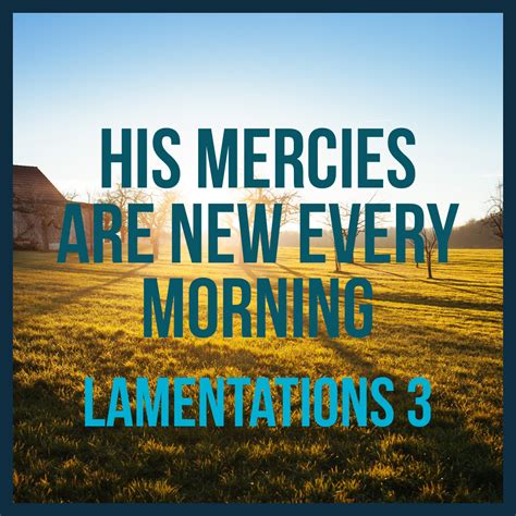 Lamentations 3 His Mercies Are New Every Morning God Centered Life