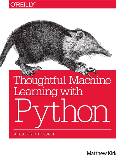 The book will start with introducing the basics of machine learning. Thoughtful Machine Learning with Python - O'Reilly Media