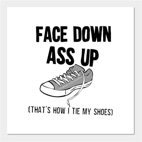 Face Down Ass Up Face Down Ass Up Posters And Art Prints Teepublic