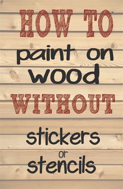 How To Paint Letters And Words On Wood Without Needing Stencils Or