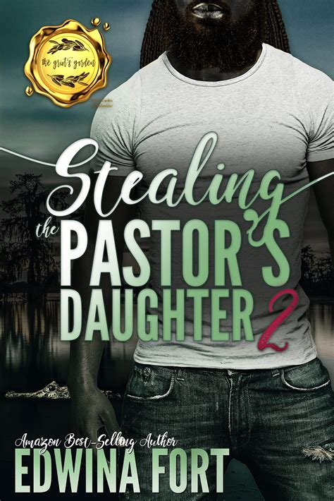 Stealing The Pastors Daughter Pt2 By Edwina Fort Goodreads