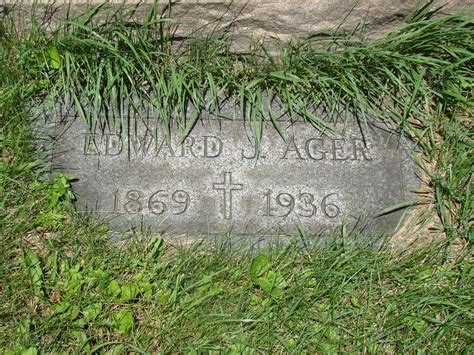 Edward James Ager 1869 1935 Find A Grave Memorial