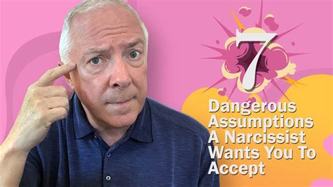 Dangerous Assumptions A Narcissist Wants You To Accept Youtube
