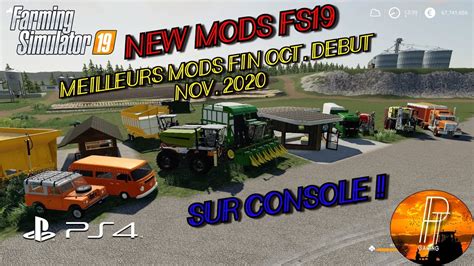 New Mods Fs19 Meilleurs Mods Oct Nov 2020 Sur Console Farming