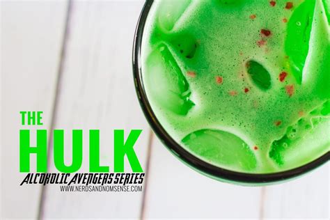 The Hulk Alcoholic Avengers Series Recipe Alcohol Themed Drinks