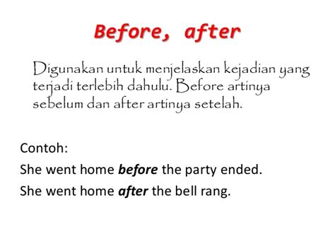 Media pembelajaran berfungsi untuk menjelaskan atau. 18 Contoh Kalimat After dan Before dalam Bahasa Inggris ...