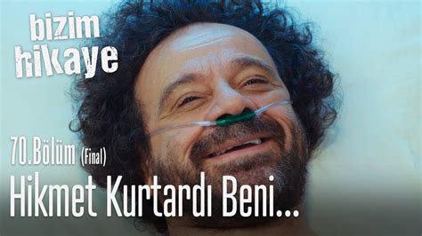 Hikmet'im kurtardı beni - Bizim Hikaye 70. Bölüm (Final) - YouTube