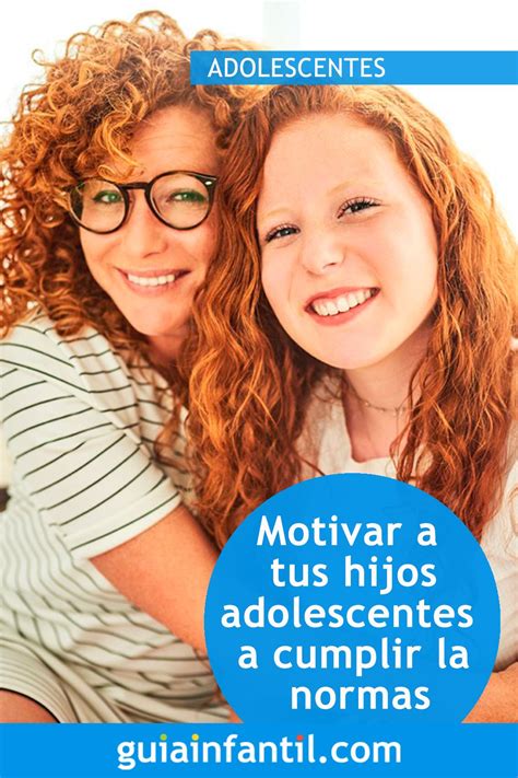 Gracuas A Estas Frases Podrás Motivar A Tus Hijos Adolescentes A