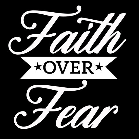 Faith Over Fear 640823 Vector Art At Vecteezy