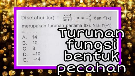 Turunan Fungsi Bentuk Pecahan YouTube