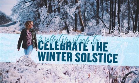 Celebrate The Winter Solstice With These 5 Rituals Winter Solstice Winter Solstice Rituals