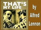 "That's My Life" by Alfred Lennon - YouTube