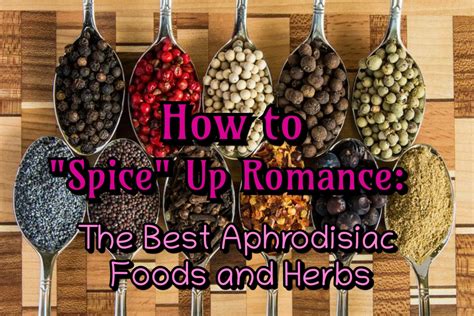 How To Spice Up Romance The Best Aphrodisiac Foods Creole Bayou