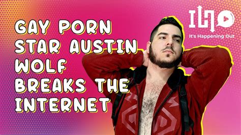 Muscle Dom Top Gay Porn Star Austin Wolf Breaks The Internet With 9000 Conquests
