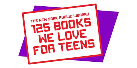 special book list 125 books we love for teens the new york public library