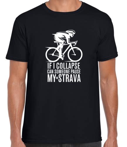 Cycling T Shirt Can Someone Pause My Strava Funny Cyclists Tshirt