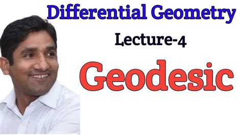 Lecture 4 Geodesic Differential Geometry Youtube