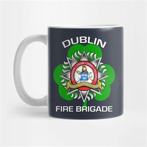 Dublin Fire Brigade Irish Firefighter Mug Teepublic