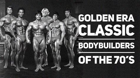 Golden Era Classic Bodybuilders Of The 70s Motivational Tribute