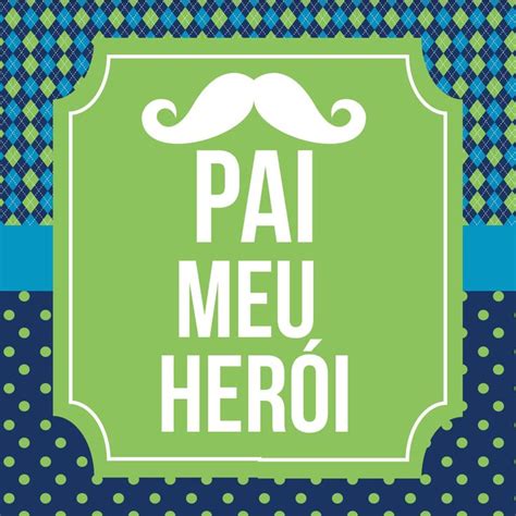 Tag Edit Vel Para Dia Dos Pais Dia Dos Pais Feliz Dia Dos Pais Dia Do Pai Ideias