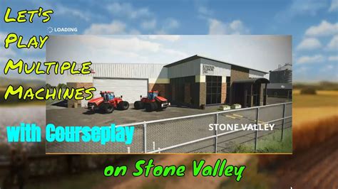 Lets Play Stone Valley 4x Farming Simulator 19 4 Youtube