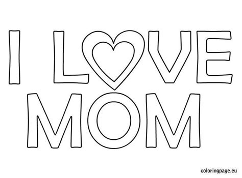 I Love U Mom Coloring Pages Mom Coloring Pages I Love You Mom Love