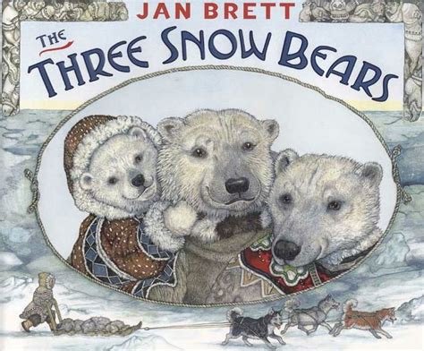 The Three Snow Bears By Jan Brett Hardcover Barnes And Noble®