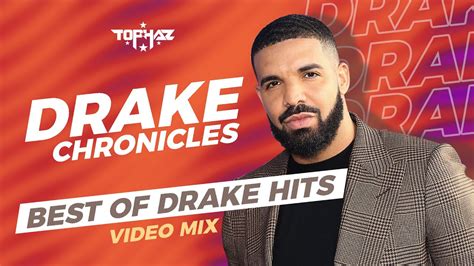 Dj Tophaz Drake Chronicles Best Of Drake Hits Pre 2019 Youtube