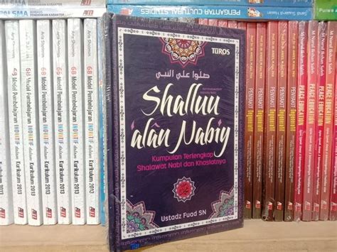 Jual Shaluu Alan Nabiy Kumpulan Terlengkap Shalawat Nabi Dan Khasiatnya