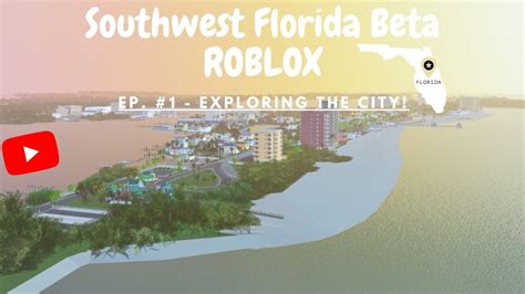 Southwest Florida Beta Ep 1 Exploring The City Roblox Youtube