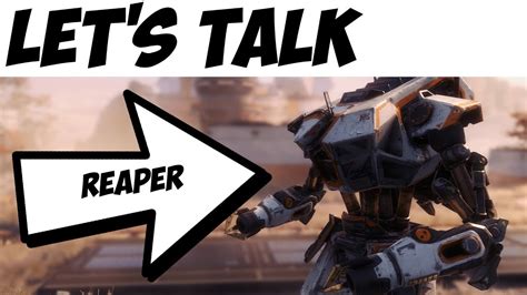 Titanfall 2 Lets Talk Reaper Youtube