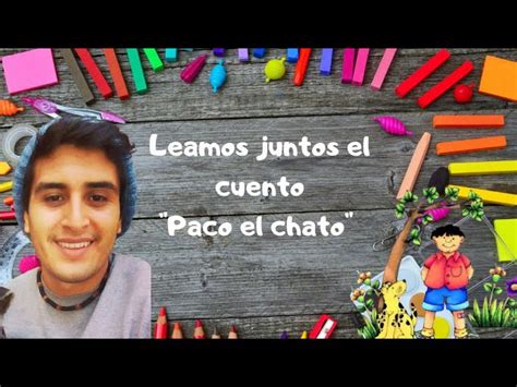 Paco el chato es un excelente cuento para poder leer con los alumnos. Paco El Chato Cuento - Paco El Chato Libro Del Perrito Lecturas Cuento Youtube : Cuento para ...