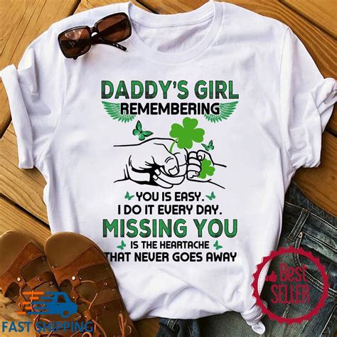 Daddys Girl Remembering You Is Easy I Do It Every Day Missing You Is The Heartache That Never