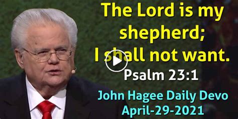 John Hagee April 29 2021 Daily Devotional Psalm 231