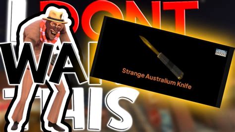 The Tf2 Australium Knife Experience Youtube