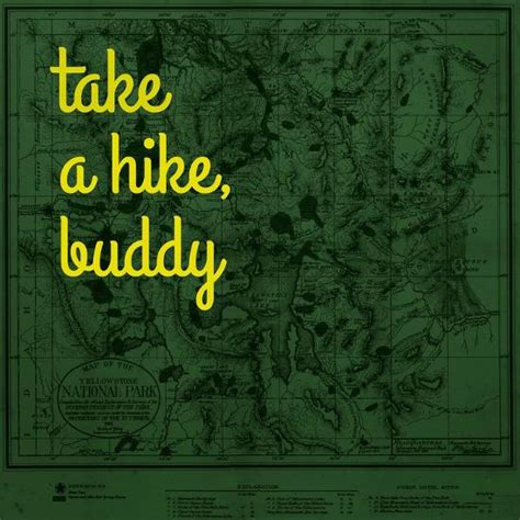 Take A Hike Buddy 1881 Yellowstone National Park 1881 Wyoming