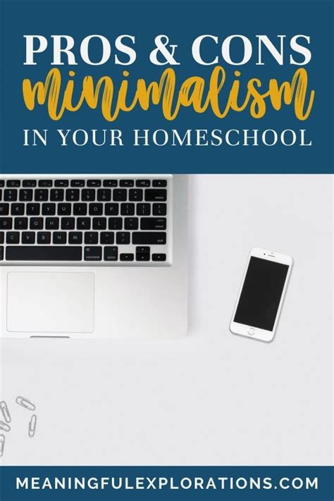 Pros And Cons Minimalism In Your Homeschool Minimalist Homeschool